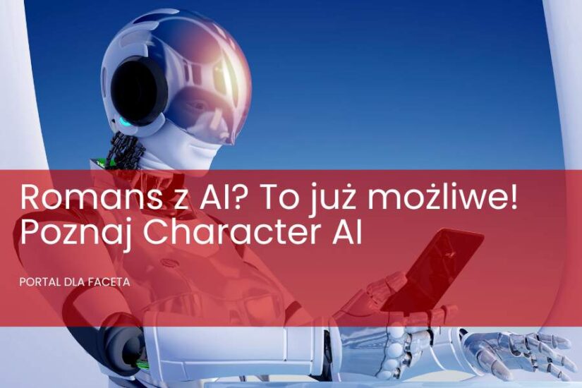 Character AI – randkowanie z robotami. Niebezpieczny trend czy zabawa?